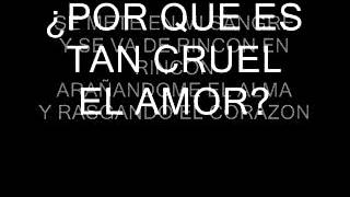 RICARDO ARJONA POR QUE ES TAN CRUEL EL AMOR CON LETRA [upl. by Brottman719]