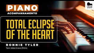 Total Eclipse of the Heart Bonnie Tyler  Acompanhamento no Piano para CoverKaraokê lower key [upl. by Sivie]