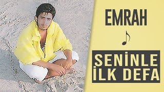 Emrah  Seninle İlk Defa Remastered [upl. by Eiznikam]