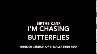 Birthe Kjær  Im Chasing Butterflies [upl. by Arbua]