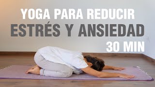 Yoga para estrés y ansiedad Ideal para calmar el sistema nervioso y reducir el estrés Anabel Otero [upl. by Etteyafal]