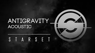 Starset  Antigravity Acoustic Studio Version [upl. by Ahk]