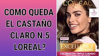 🔴El tinte LOREAL Paris Nro 5 Castaño CLARO es muy oscuro Como queda el color CASTAÑO CLARO😳 [upl. by Denice973]