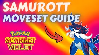 HOW TO USE HISUIAN SAMUROTT Pokémon Scarlet amp Violet Moveset Guide [upl. by Prebo]