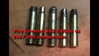 Fire forming 303 Enfield vs 8x57 JRS comparison and how to [upl. by Attelocin838]