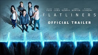 Flatliners Official Trailer 3 2017 Nina Dobrev Ellen Page SciFi Drama Movie HD [upl. by Nilhsa]