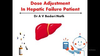 Dose Adjustment In Hepatic Failure Patient [upl. by Aehtorod]