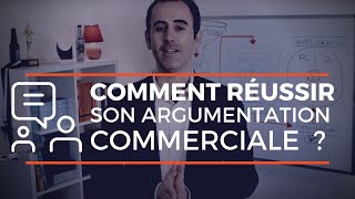 Comment réussir son argumentation commerciale  Exemple dargumentaire de vente [upl. by Lenci712]