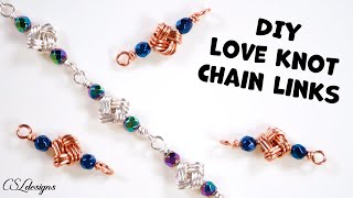 Love knot wirework chain links tutorial ⎮ How to make your own chain 🔗 [upl. by Ferdinande]