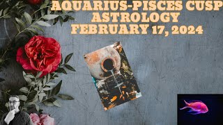 AQUARIUS PISCES CUSP ASTROLOGY [upl. by Aleibarg]