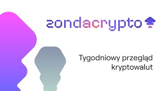 Tygodniowy Przegląd Kryptowalut [upl. by Hauge]