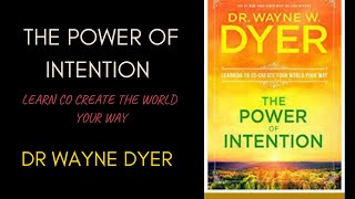 Wayne Dyer The Power of Intention Learning to Cocreate Your World Your Way Full Audiobook [upl. by Roswell]