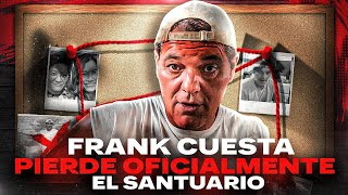 FRANK CUESTA HA PERDIDO EL SANTUARIO OFICIALMENTE [upl. by Aihcsrop]