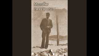 Mehmet ÖNDER  Muzaffer Tayyip Uslu Şiirleri [upl. by Mcclure72]