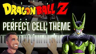 Dragon Ball Z  Perfect Cells Theme  Advanced Piano Arrangement [upl. by Hamlani672]