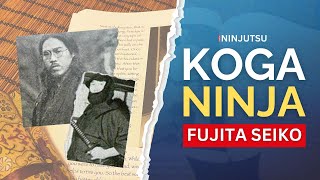 🥷 KOGA NINJA  FUJITA SEIKO  INSIDE NINJUTSU [upl. by Eydnarb]