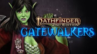 Gatewalkers Pathfinder 2e  Ep 20  Shared Thoughts [upl. by Alexia]