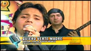 QUIERO VERTE MADRE  PASILLO  CRISTIAN CHÁVEZ [upl. by Nyliuqcaj]