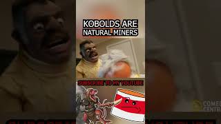 Kobolds are Natural Miners dnd dungeonsanddragons kobold dragon dnd5e dndmemes dndnd monster [upl. by Neitsabes768]