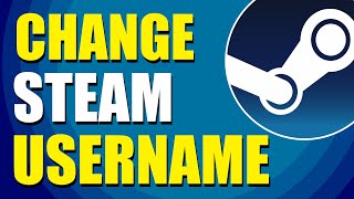 How To Change Your Steam Username 2024 [upl. by Ocnarfnaig]