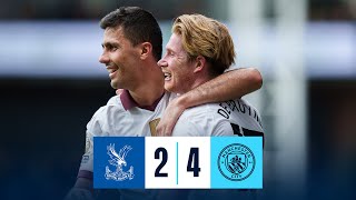 HIGHLIGHTS DE BRUYNE HITS A CENTURY OF GOALS FOR CITY  Crystal Palace 24 Man City [upl. by Ibot]