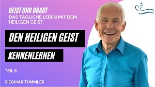 Den Heiligen Geist kennenlernen Teil 6 [upl. by Inej]