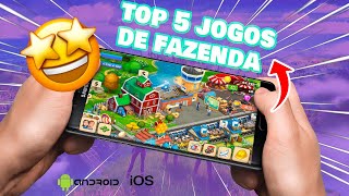 TOP 5 JOGOS DE FAZENDA PARA CELULAR ANDROID E IOS [upl. by Driscoll]