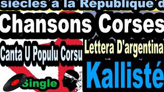 CHANSONS CORSES CANTA U POPULU CORSU  SINGLE LETTERA DARGENTINA  KALLISTÉ COPPELIA OLIVI [upl. by Voccola]