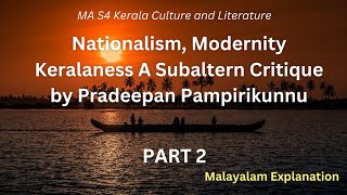 Nationalism Modernity Keralaness A Subaltern Critique Part 2Malayalam Explanation [upl. by Fanechka]