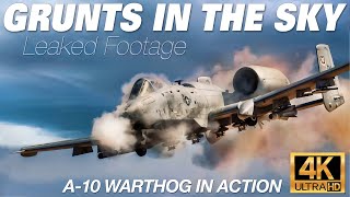 Grunts in the Sky  The A10 Warthog leaked footage  4K documentary of the A10 in action [upl. by Gregoor697]