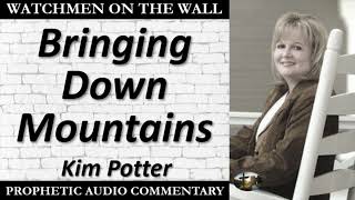 “Bringing Down Mountains” – Powerful Prophetic Encouragement from Kim Potter [upl. by Strohl]