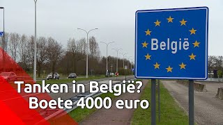 Tanken in België 4000 euro boete [upl. by Aidni]