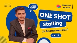 Staffing I One shot Part1 I Class 12 I Business Studies [upl. by Anihta]