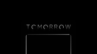 TOMORROW [upl. by Rhu]