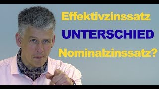 Was ist der Unterschied zwischen Nominalzins Effektivzins [upl. by Gotthard]