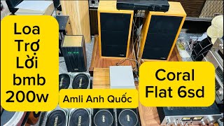 Loa lời bmb cs200w  toàn dải coral flat 6sd amli Rega brio England máy hát cd columbia [upl. by Conney]