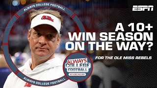 Can Ole Miss get ANOTHER 10 win season  Always College Football [upl. by Issirk]