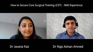 How to get Core Surgical Training CST – An IMG Experience [upl. by Declan79]