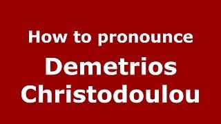 How to Pronounce Demetrios Christodoulou  PronounceNamescom [upl. by Emelda398]