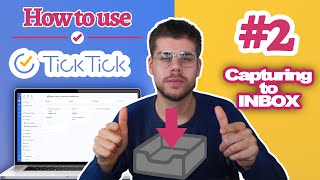 TICKTICK Tutorial  2 Capturing to the Inbox [upl. by Ferdinanda]