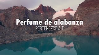 Pertenezco a ti señor Jesus  Perfume de Alabanza Letra [upl. by Gavan459]