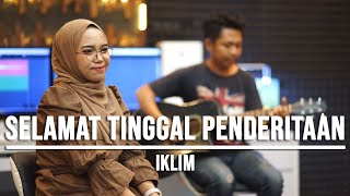 SELAMAT TINGGAL PENDERITAAN  IKLIM LIVE COVER INDAH YASTAMI [upl. by Stevy324]