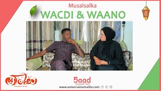 Musalsalka Wacdi amp Waano 2021Q5aad [upl. by Noiz]