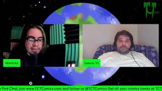 TCT COMICS CORE POD CHAT 374 [upl. by Akinek]