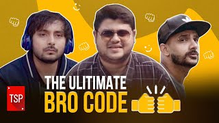 The Ultimate Bro Codes Ft Shivankit Parihar amp Badri Chavan  TSP [upl. by Airdnas]