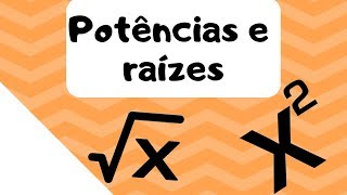 COMO FAZER POTÊNCIA E RAIZ  Matemática Super Básica Aula 17 [upl. by Clarkson837]