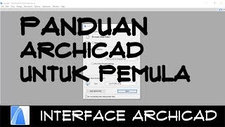 TUTORIAL ARCHICAD 01  INTERFACE BAHASA INDONESIA [upl. by Alym]