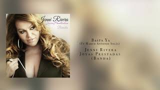 Jenni Rivera Basta Ya Joyas Prestadas Banda [upl. by Lashoh313]