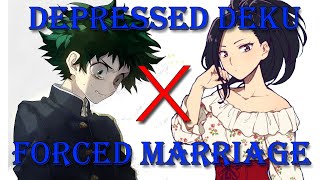 Depressed Deku  Forced Marriage  Izumomo  Izuku x Momo  BNHAMHA stories  Part One [upl. by Ier237]