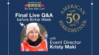 Final Live QampA before Birkie Week with Event Director Kristy Maki [upl. by Fayina229]